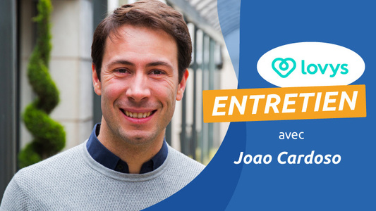 Interview Joao Cardoso cofondateur Lovys